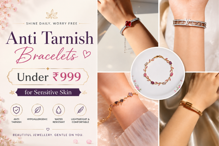 Anti Tarnish Bracelets Under ₹999