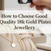 18k Gold Plated Jewellery