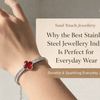 Why the Best Stainless Steel Jewellery India Is Perfect for Everyday Wear